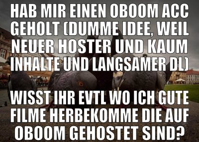 hab mir einen oboom acc geholt (dumme idee, weil n