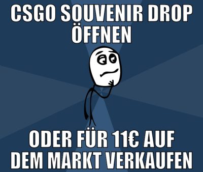 CSGO Souvenir drop öffnen oder für 11€ auf dem mar