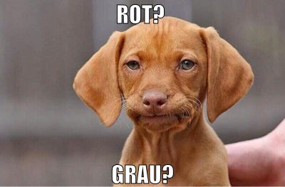 Rot?  Grau?