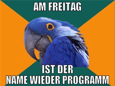 Am freitag ist der name wieder programm