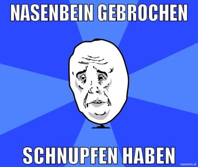 nasenbein gebrochen schnupfen haben