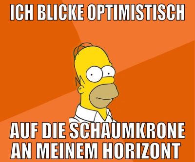 ich blicke optimistisch auf die schaumkrone an mei