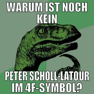 warum ist noch kein peter scholl-latour im 4f-symb