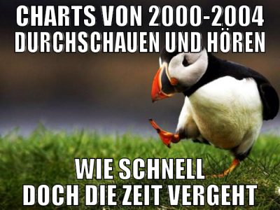 charts von 2000-2004 durchschauen und hören wie sc