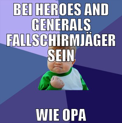 BEI HEROES AND GENERALS FALLSCHIRMJÄGER SEIN WIE O