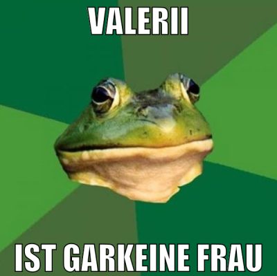 Valerii ist garkeine frau