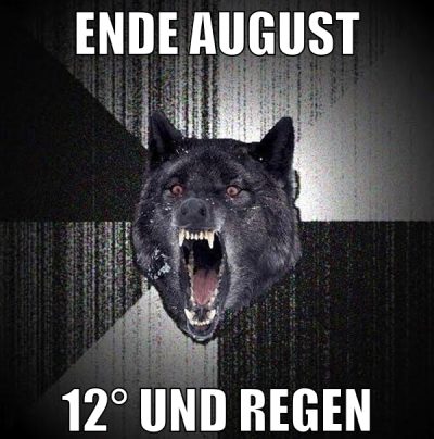 ende august 12° und regen