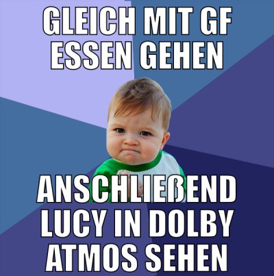gleich mit GF essen gehen anschließend Lucy in Dol