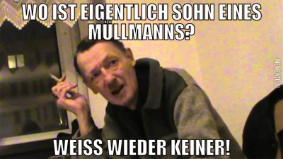 wo ist eigentlich sohn eines müllmanns? weiss wied
