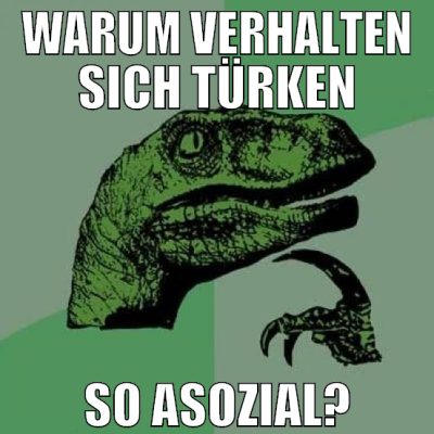warum verhalten sich türken so asozial?