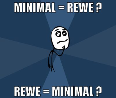 minimal = Rewe ? Rewe = minimal ?