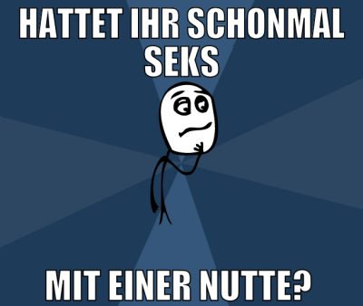 hattet ihr schonmal seks mit einer nutte?