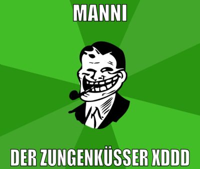Manni der Zungenküsser xDDD
