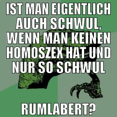 IST MAN EIGENTLICH AUCH SCHWUL, WENN MAN KEINEN HO
