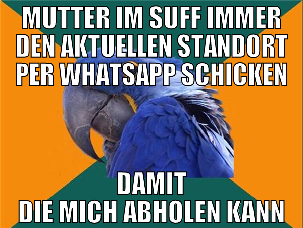 mutter im suff immer den aktuellen standort per wh