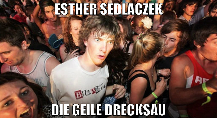 esther sedlaczek die geile drecksau