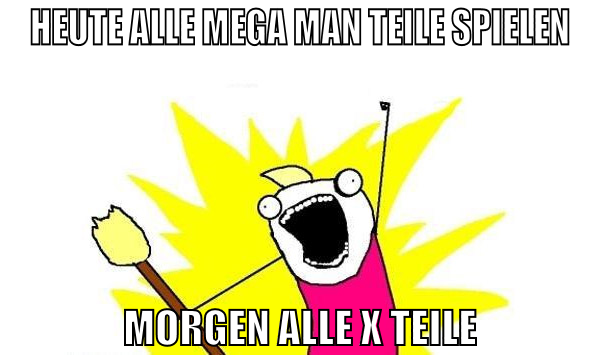 heute alle mega man teile spielen morgen alle x te