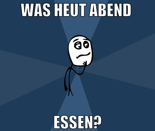 was heut abend  essen?