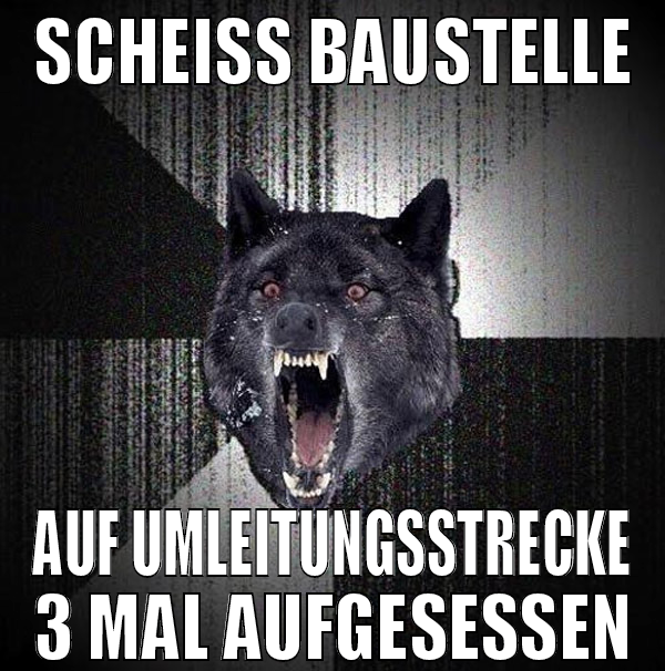 scheiß baustelle auf umleitungsstrecke 3 mal aufge