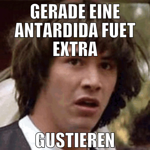 GERADE EINE ANTARDIDA FUET EXTRA GUSTIEREN