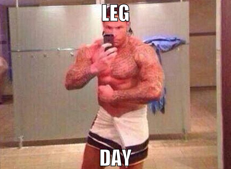 LEG DAY