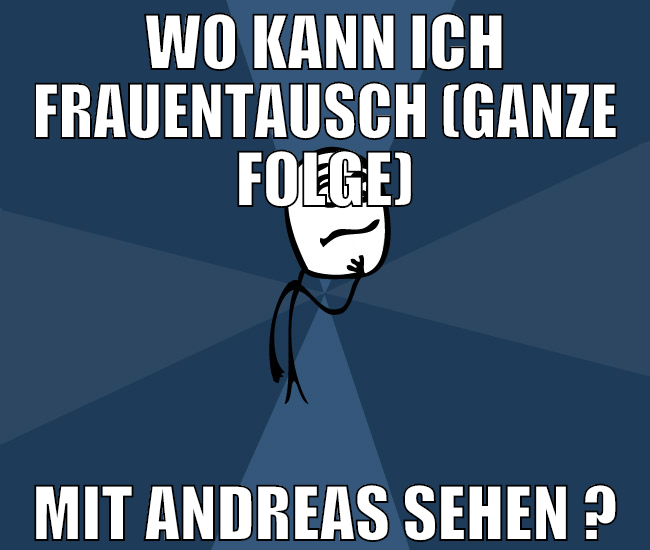 wo kann ich frauentausch (ganze folge) mit andreas