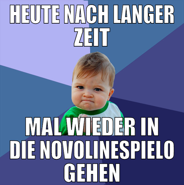 heute nach langer zeit mal wieder in die novolines