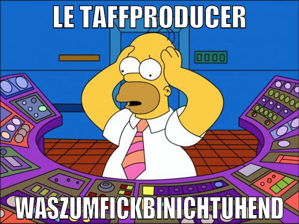 le taffproducer waszumfickbinichtuhend