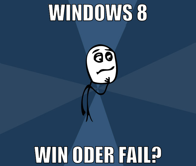 windows 8 win oder fail?