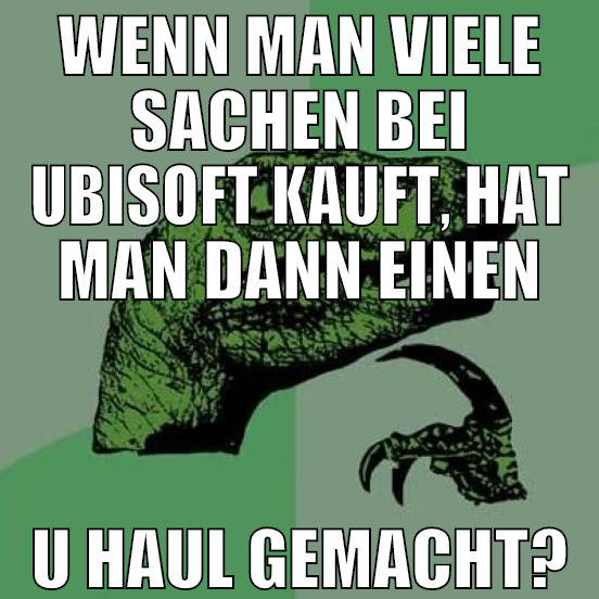 WENN MAN VIELE SACHEN BEI UBISOFT KAUFT, HAT MAN D