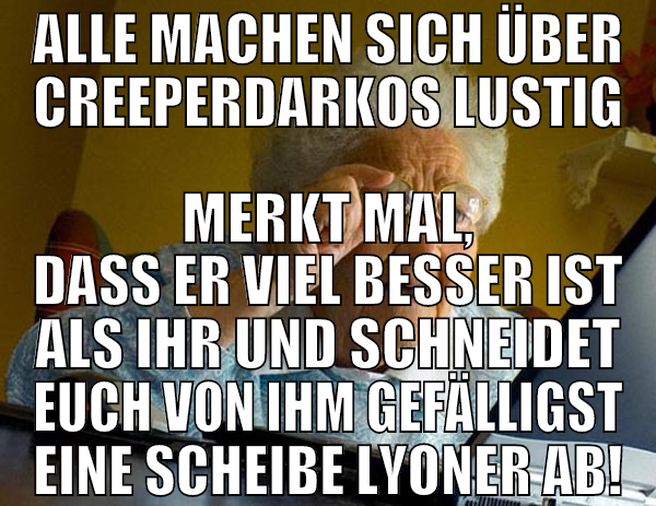 alle machen sich über creeperdarkos lustig merkt m