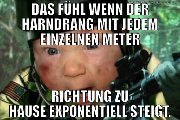 Das fühl wenn der Harndrang mit jedem einzelnen Me