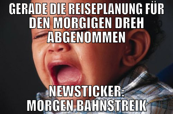 GERADE DIE REISEPLANUNG FÜR DEN MORGIGEN DREH ABGE