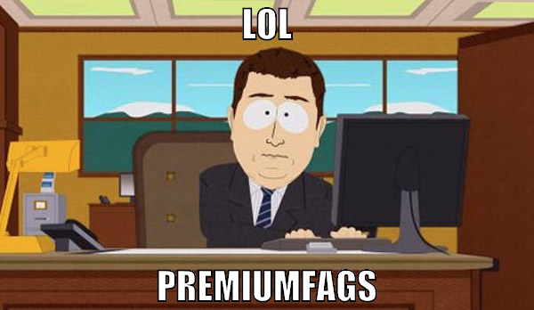 lol premiumfags