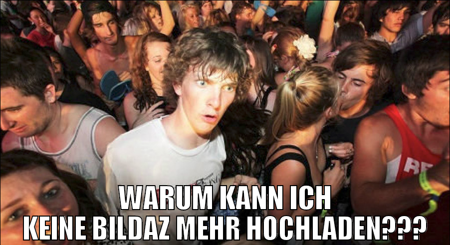 warum kann ich keine bildaz mehr hochladen???