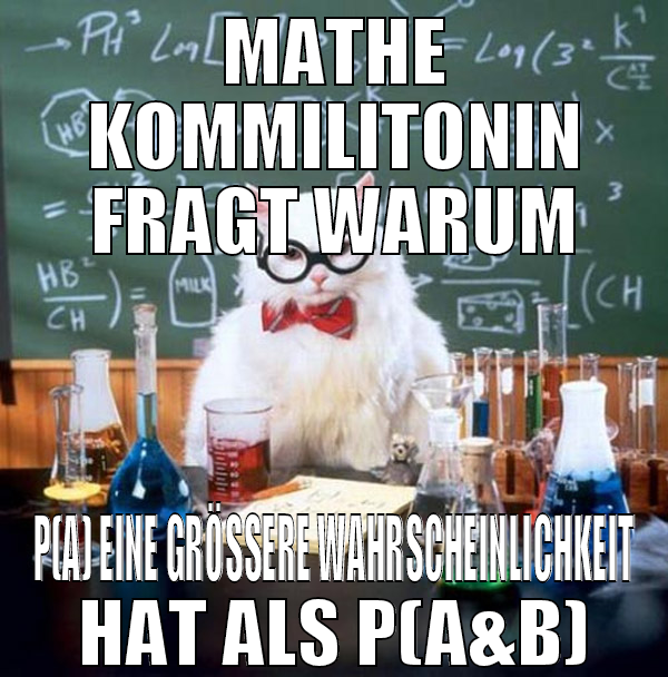 Mathe kommilitonin fragt warum P(a) eine größere W