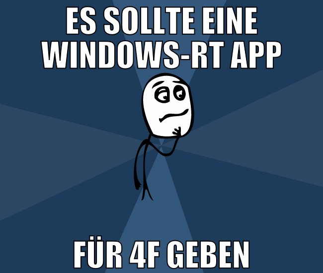 ES sollte eine Windows-RT App für 4F geben