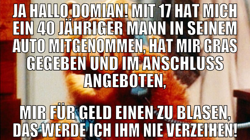 ja hallo domian! mit 17 hat mich ein 40 jähriger m