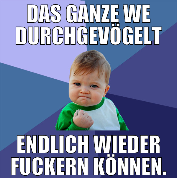 das ganze we durchgevögelt endlich wieder fuckern