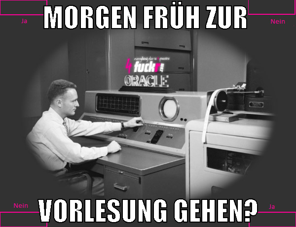 morgen früh zur  vorlesung gehen?