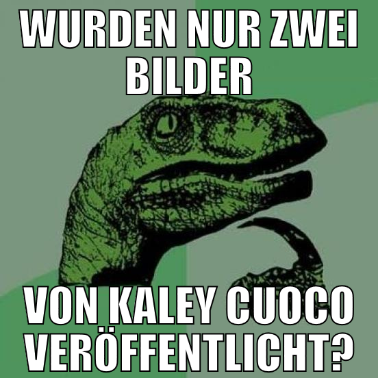 wurden nur zwei bilder von kaley cuoco veröffentli
