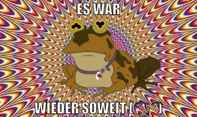 ES WAR WIEDER SOWEIT ( ͡° ͜ʖ ͡°)