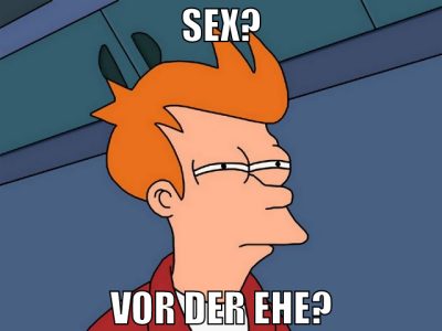 sex? vor der ehe?
