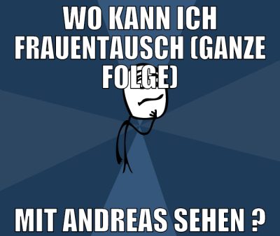 wo kann ich frauentausch (ganze folge) mit andreas