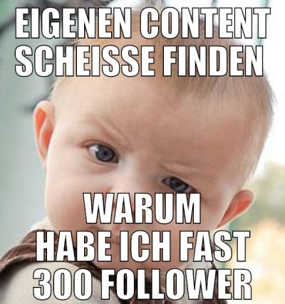 eigenen content scheisse finden  warum habe ich fa