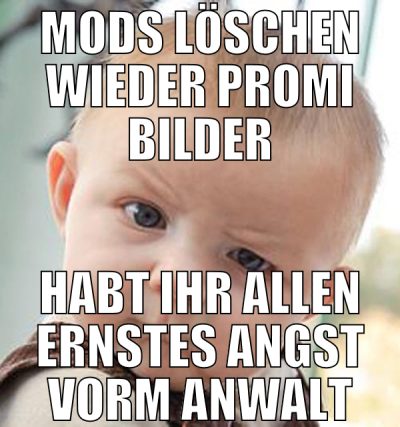 mods löschen wieder promi bilder habt ihr allen er