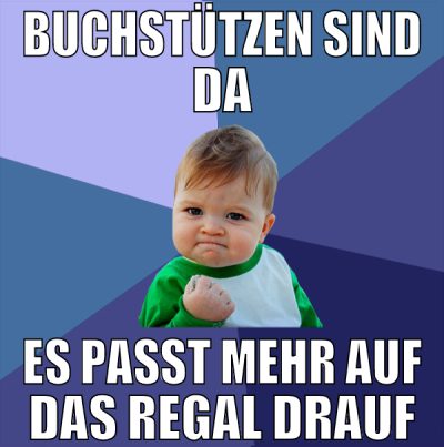buchstützen sind da es passt mehr auf das regal dr