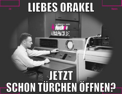 Liebes Orakel Jetzt schon Türchen öffnen?