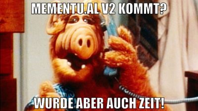 mementu.al v2 kommt? wurde aber auch zeit!