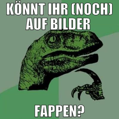 Könnt ihr (noch) auf bilder  fappen?